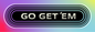 Go Get 'Em Rainbow Logo Sticker