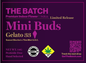 The Batch Mini Buds 14g